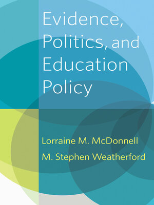 cover image of Evidence, Politics, and Education Policy